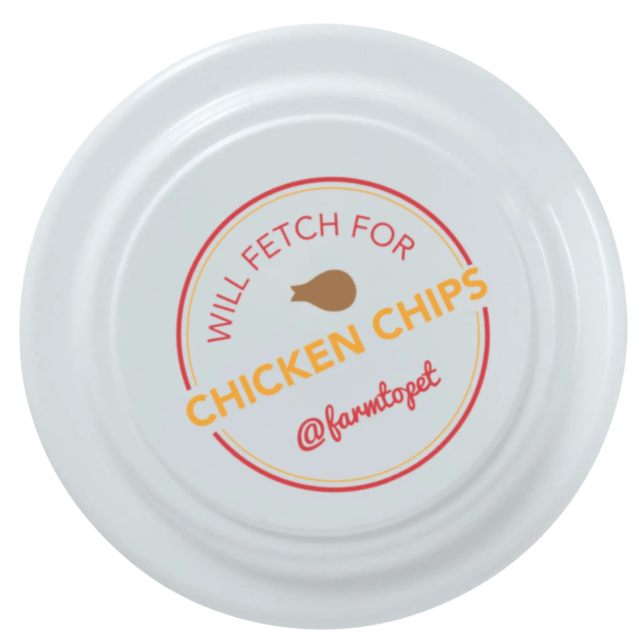 Will Fetch for Chicken Chips Dog Frisbee