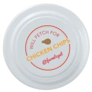 Will Fetch for Chicken Chips Dog Frisbee